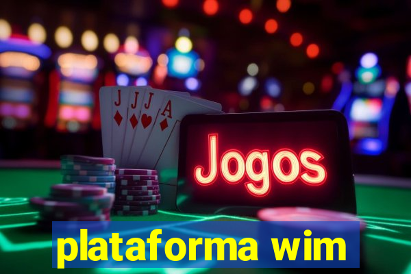 plataforma wim